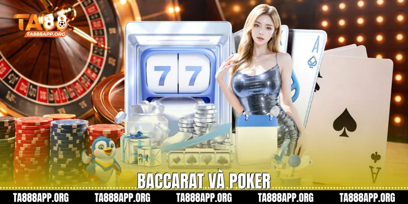 Baccarat và Poker