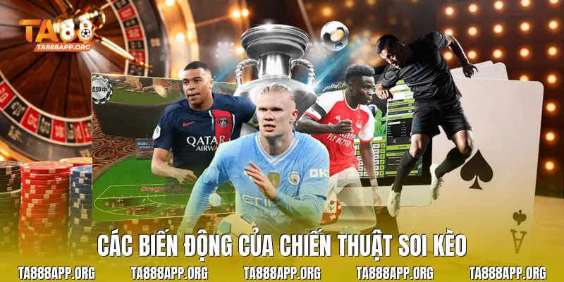 Các biến động của chiến thuật soi kèo