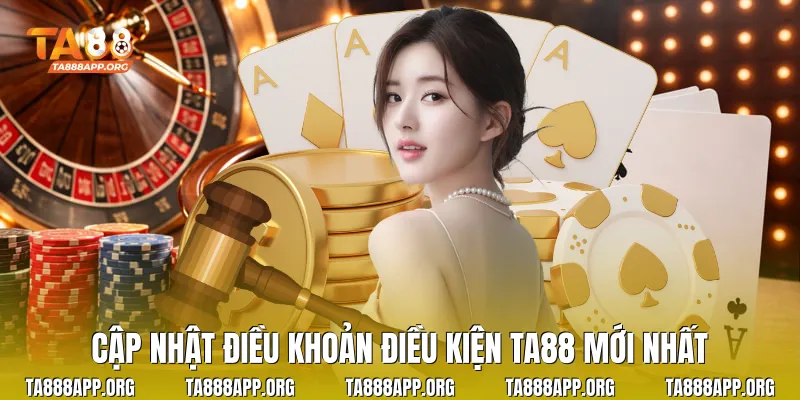 Cập nhật điều khoản điều kiện TA88 mới nhất