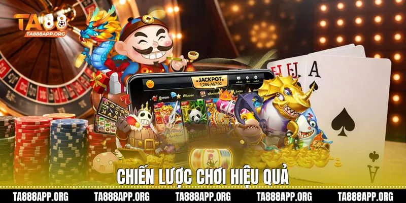 Chiến lược chơi hiệu quả