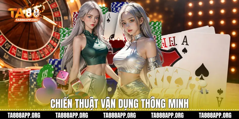 Chiến thuật vận dụng thông minh