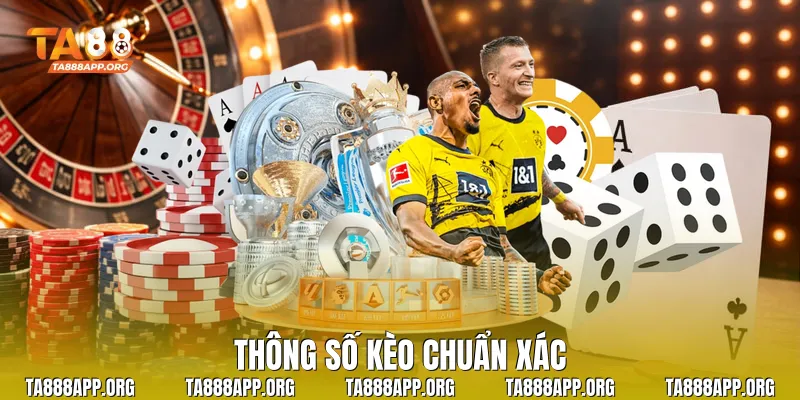 Thông số kèo chuẩn xác